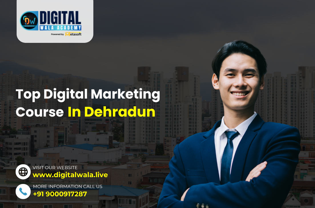 Top Digital marketing Course In Dehradun