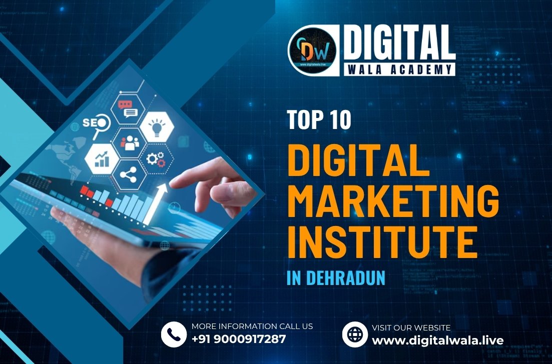Top 10 Digital Marketing Institute in Dehradun