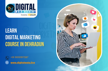 Learn Digital Marketing Course in Dehradun