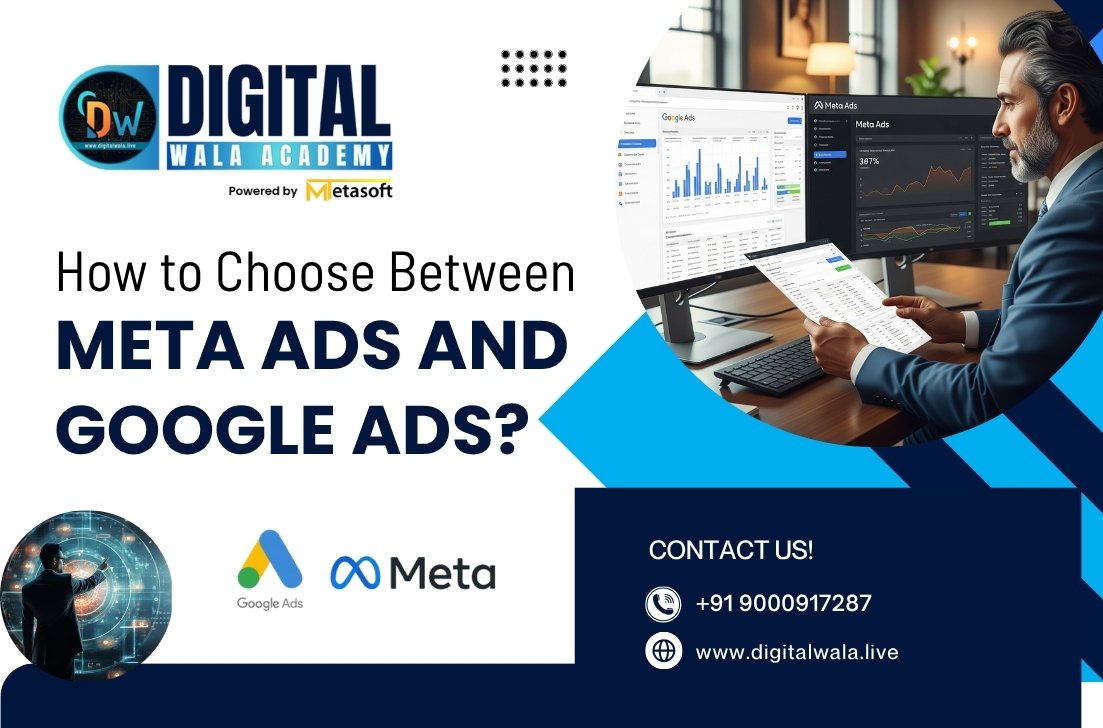 How to Choose Between Meta Ads and Google Ads?