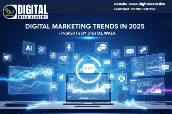 Explore top digital marketing trends in 2025 with Digital Wala. Learn new in AI, video, SEO, AR & more. Stay ahead with expert guidance and practical training