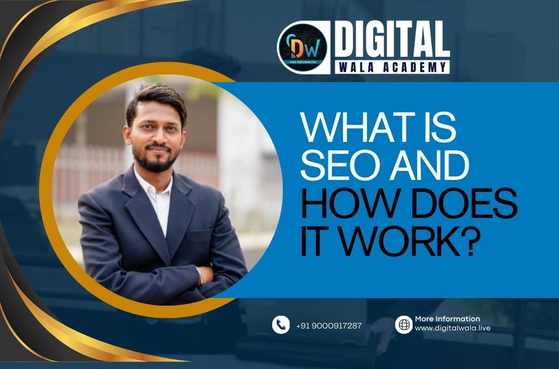 What Is SEO and How Does it Work?
