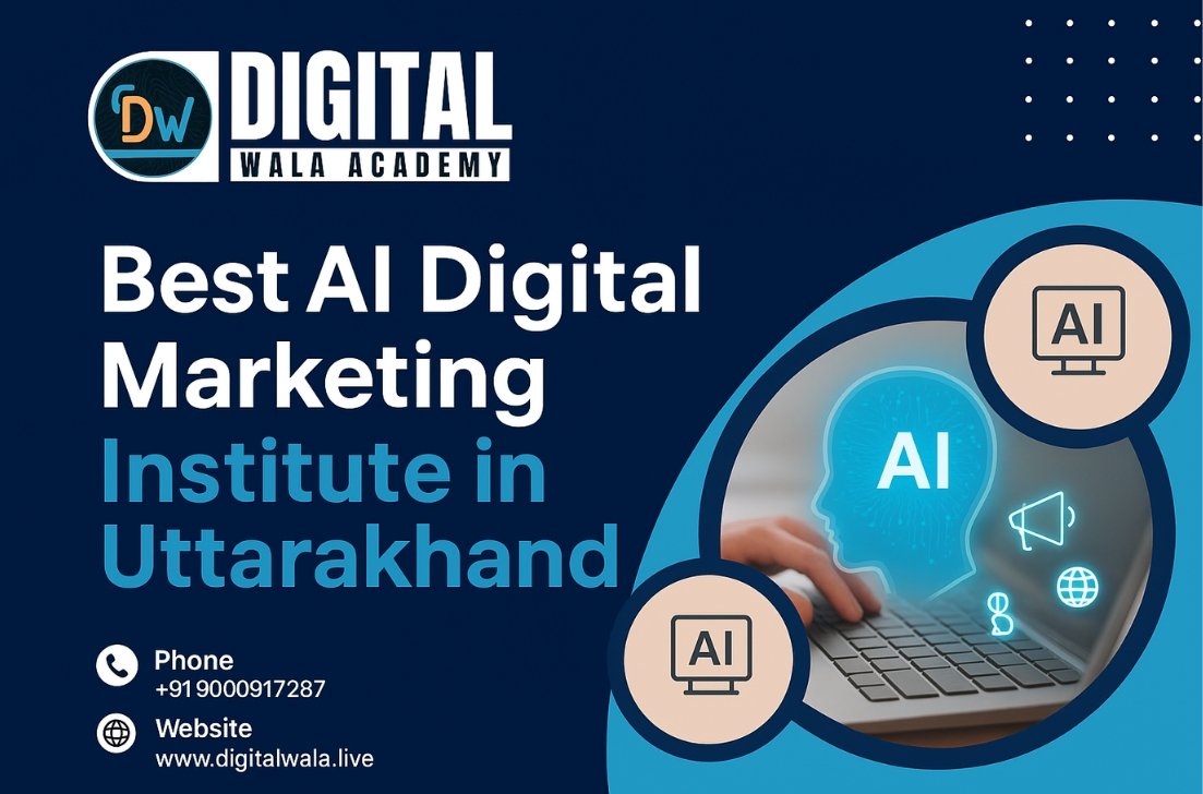 Best AI Digital Marketing Institute in Uttarakhand