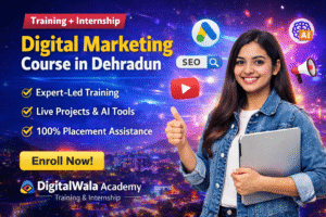 Digital Marketing Course in Dehradun | Training + Internship