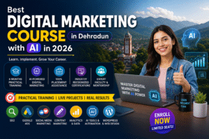 Best Digital Marketing Course in Dehradun